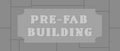 "PRE FAB BUILDING"